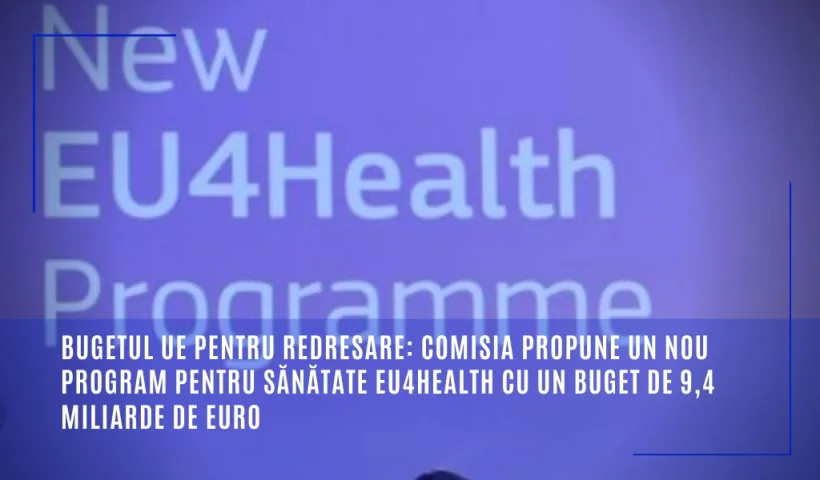 Parlamentul European a adoptat programul de sănătate EU4Health pentru perioada 2021-2027