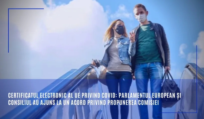 Certificatul UE COVID-19, reglementat legislativ