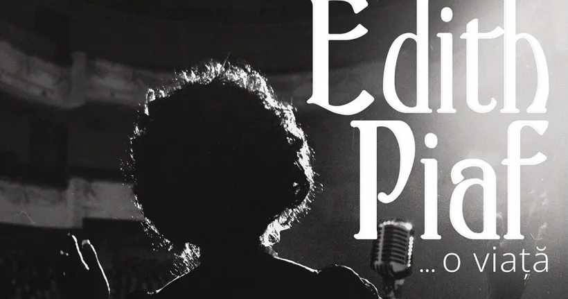 "Édith Piaf... o viață!", pe scena gălățeană