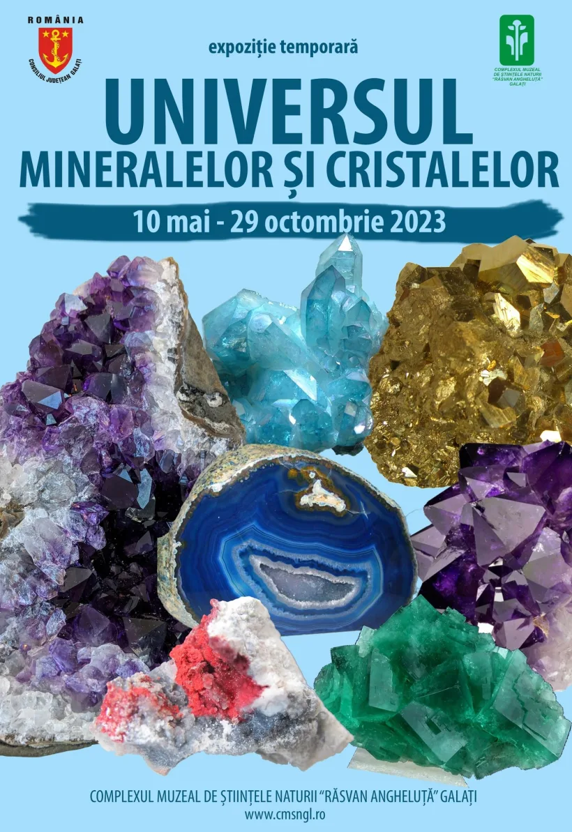 „Universul mineralelor și cristalelor”, la Complexul Muzeal de Ştiinţele Naturii Galaţi